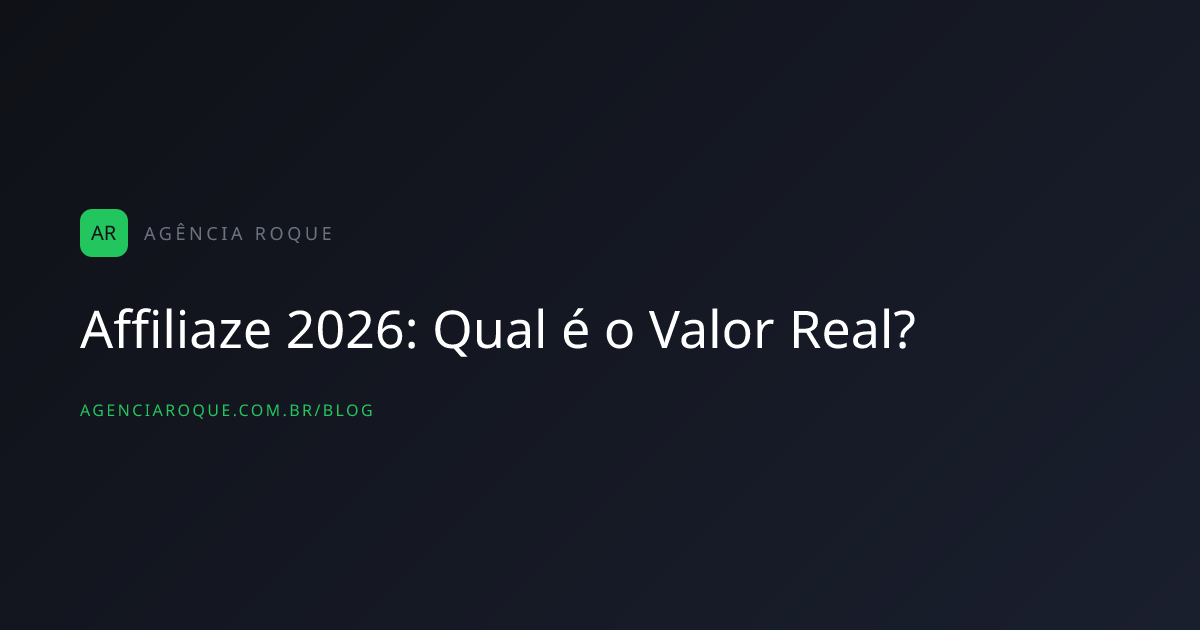 Affiliaze 2026: Qual é o Valor Real?