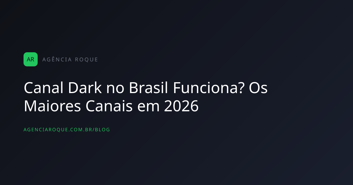 Canal Dark no Brasil Funciona? Os Maiores Canais em 2026