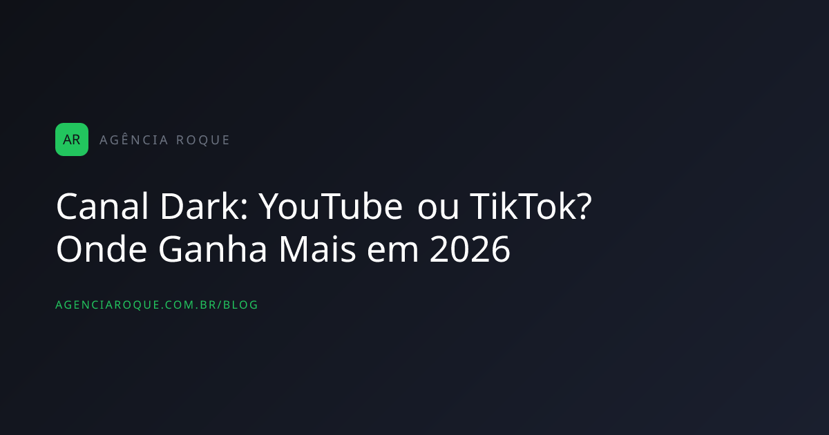 Canal Dark: YouTube ou TikTok? Onde Ganha Mais em 2026