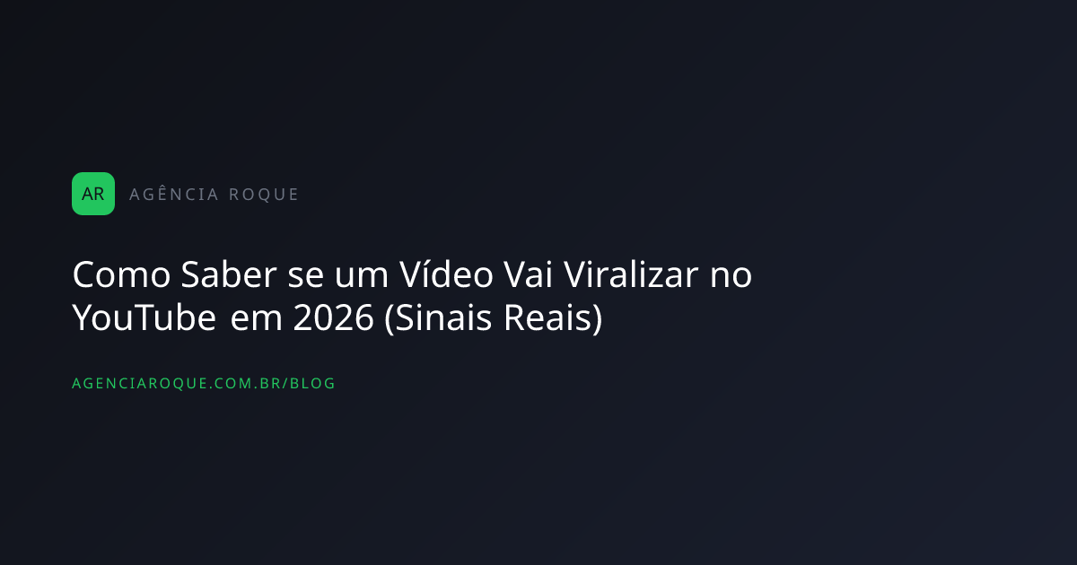 Como Saber se um Vídeo Vai Viralizar no YouTube em 2026 (Sinais Reais)