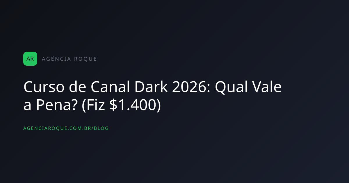 Curso de Canal Dark 2026: Qual Vale a Pena? (Fiz $1.400)