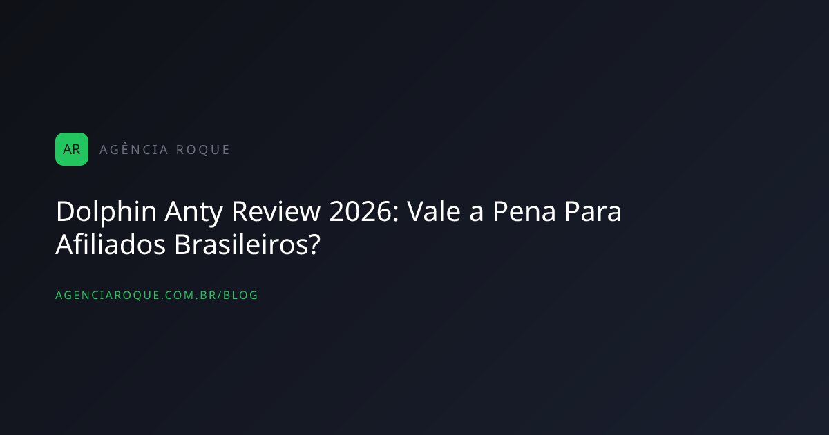 Dolphin Anty Review 2026: Vale a Pena Para Afiliados Brasileiros?