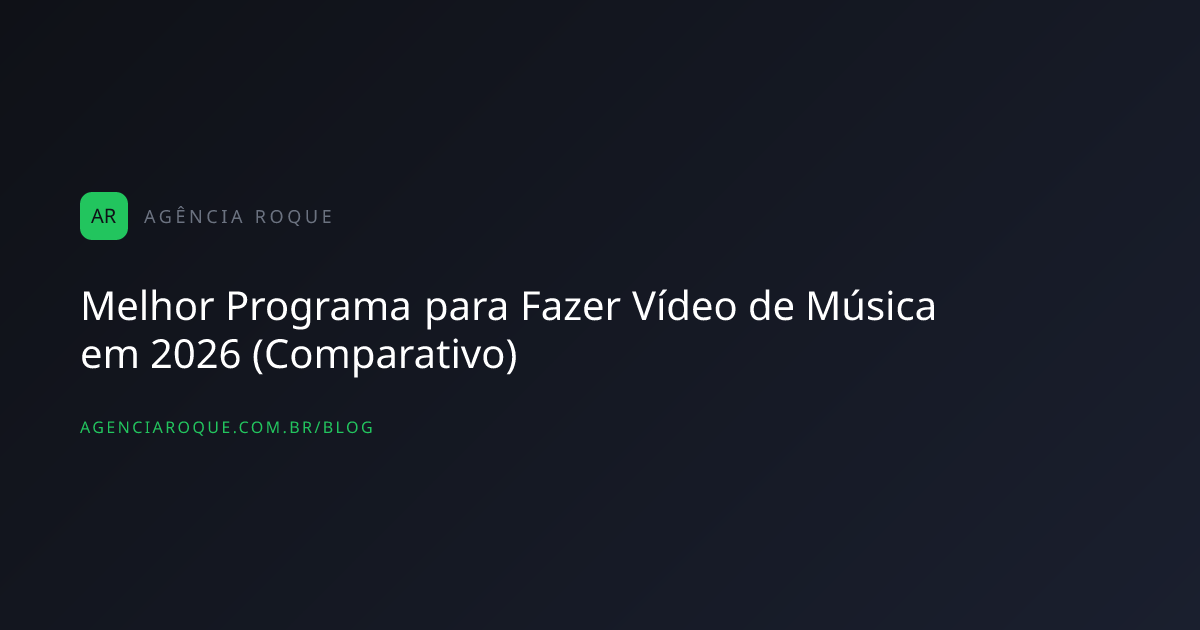 Melhor Programa para Fazer Vídeo de Música em 2026 (Comparativo)