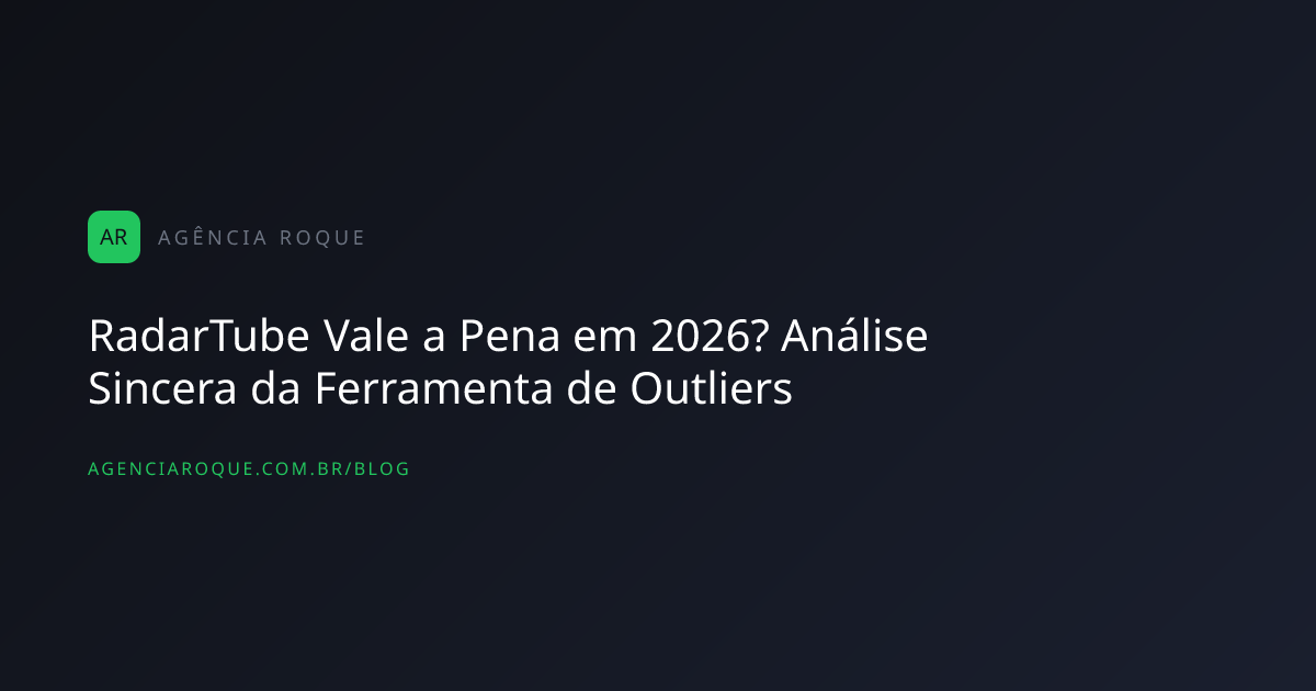 RadarTube Vale a Pena em 2026? Análise Sincera da Ferramenta de Outliers