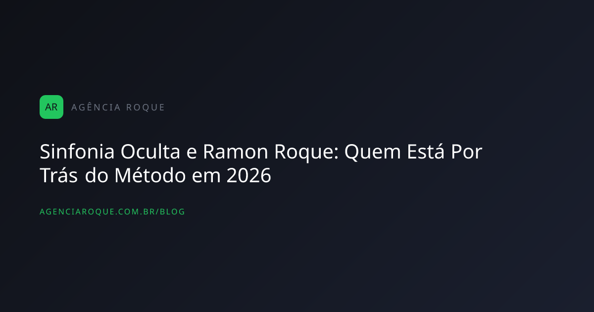 Sinfonia Oculta e Ramon Roque: Quem Está Por Trás do Método em 2026